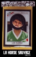 Horde Sauvage #09: Luis Flores